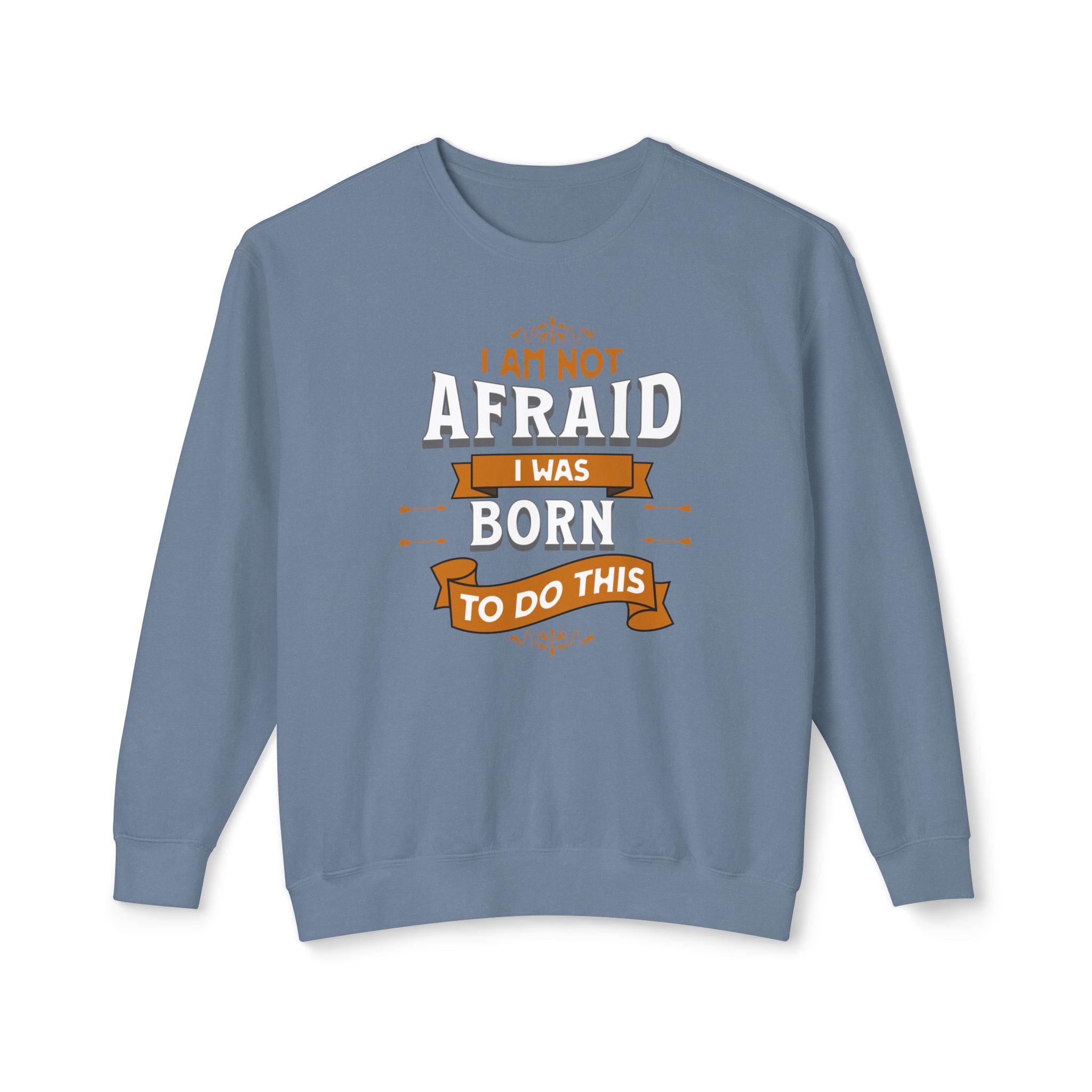 St Joan of Arc Quote Unisex Sweatshirt, I Am Not Afraid Born to Do This, Vintage Font, Crewneck Jumper, Gift for History Buffs