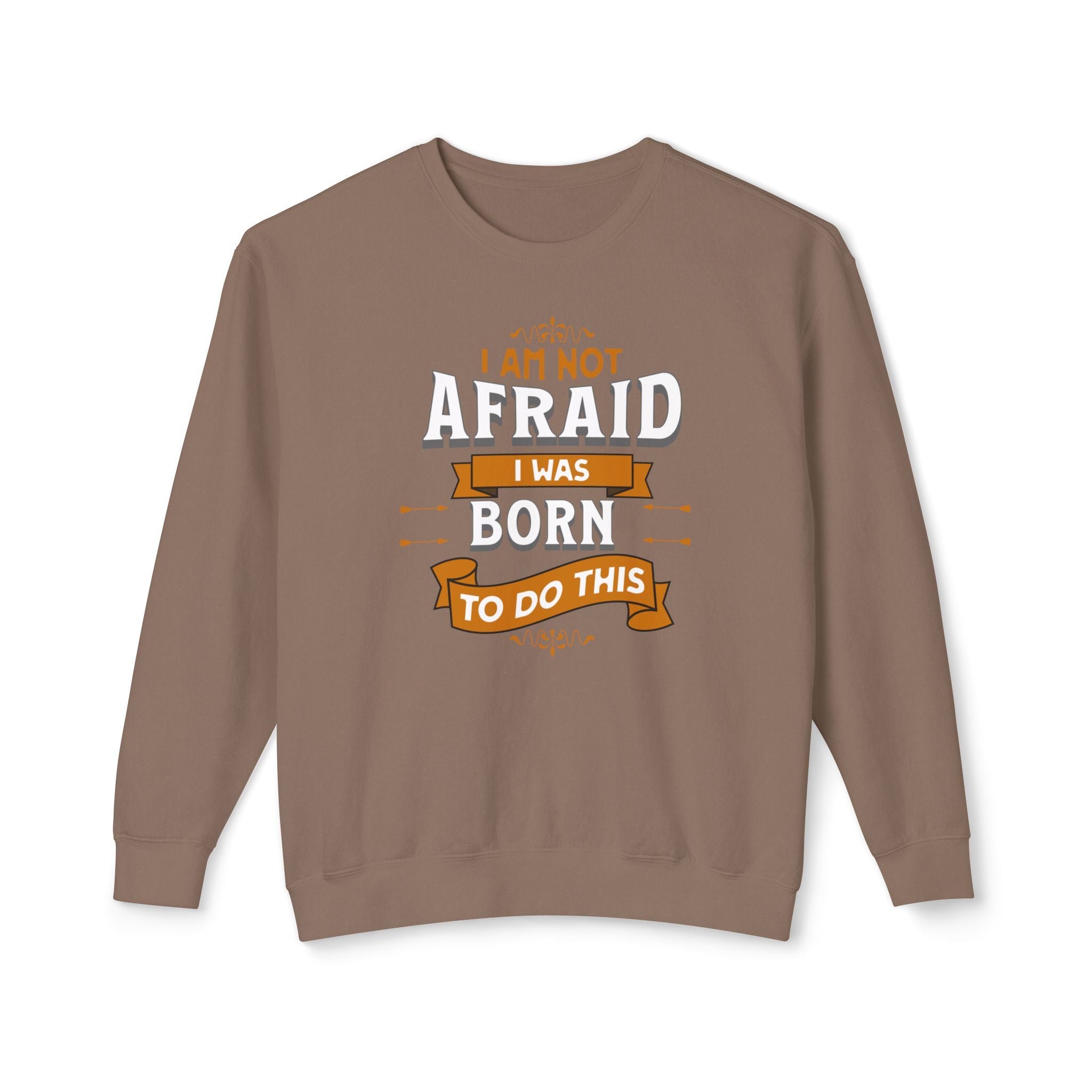 St Joan of Arc Quote Unisex Sweatshirt, I Am Not Afraid Born to Do This, Vintage Font, Crewneck Jumper, Gift for History Buffs